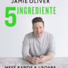 5 Ingrediente. Mese rapide si usoare | Jamie Oliver