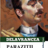 Parazitii si alte scrieri | Barbu Stefanescu Delavrancea