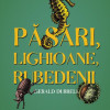 Pasari, lighioane, rubedenii | Gerald Durrell
