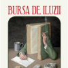 Bursa de iluzii | Magda Ursache