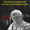 Scurta introducere în noua fenomenologie | Hermann Schmitz