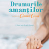 Drumurile amantilor | Corina Ozon