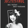 Justitiarul. Mic tratat anti-tradare | Carmen Dumitrescu