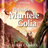 Povesti de pe Muntele Golia | Aurel Carasel