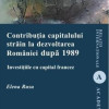 Contributia capitalului strain la dezvoltarea Romaniei dupa 1989 | Elena Rusu