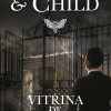 Vitrina de curiozitati | Douglas Preston, Lincoln Child