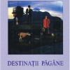 Destinatii pagane | Jerome Meizoz
