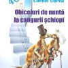 Obiceiuri de nunta la cangurii schiopi | Cornel Udrea