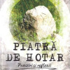 Piatra de hotar | Monica Tonea