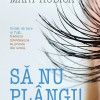 Sa nu plangi! | Mary Kubica