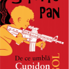 De ce umbla Cupidon gol si alte chestiuni existentiale | Septimiu Pan