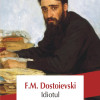 Idiotul | Feodor Mihailovici Dostoievski