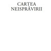Cartea neispravirii | T. O. Bobe