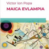 Maica Evlampia | Victor Ion Popa