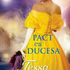 Pact cu Ducesa | Tessa Dare