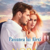 Pasiunea lui Alexi | Nora Roberts