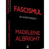 Fascismul | Madeleine Albright