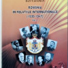 Romania in relatiile internationale (1939-1947). Volumele I+II | Dan Vataman
