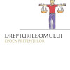 Drepturile omului. Epoca pretentiilor | Vittorio Possenti