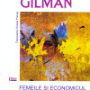 Femeile si economicul. Taramul-Ei. Tapetul Galben | Charlotte Perkins Gilman