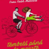 Tembela pana la moarte | Dana Fodor Mateescu