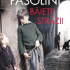 Baietii strazii | Pier Paolo Pasolini