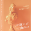 Certificat de virginitate | Adrian Sangeorzan