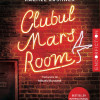 Clubul Mars Room | Rachel Kushner