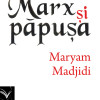 Marx si papusa | Maryam Madjidi
