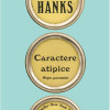 Caractere atipice | Tom Hanks