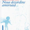 Noua dezordine amoroasa | Alain Finkielkraut, Pascal Bruckner