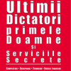 Ultimii dictatori, primele doamne | Petre Dogaru