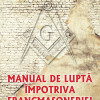 Manual de lupta impotriva francmasoneriei | Marian Craciun