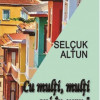 Cu multi, multi ani in urma | Selcuc Altun