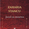 Jocul cu moartea | Zaharia Stancu