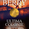 Ultima colonie | Steve Berry