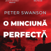 O minciuna perfecta | Peter Swanson