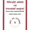 Sfarsiti odata cu trecutul negru! | Romulus Rusan