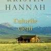 Culorile vietii | Kristin Hannah