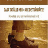 Casa tatalui meu. Ani de trandavie | Orhan Kemal
