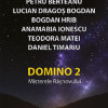 Domino 2 | Petru Berteanu, Lucian Dragos Bogdan, Bogdan Hrib
