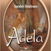 Adela | Garabet Ibraileanu