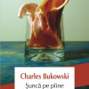 Sunca pe paine | Charles Bukowski