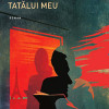 Tot ce i-am promis tatalui meu | Ioana Maria Stancescu
