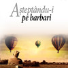 Asteptandu-i pe barbari | Eugen Uricaru