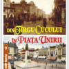Din Tirgul Cucului in Piata Unirii | Ion Mitican