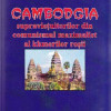 Cambodgia supravietuitorilor din comunismul maximalist al khmerilor rosii | Doru Ciucescu