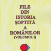 File din istoria soptita a romanilor (Volumul 1) | Doru Ciucescu