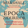 Epoca zidurilor | Tim Marshall