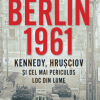 Berlin 1961 | Frederick Kempe